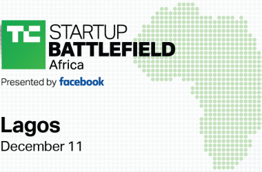Application for TechCrunch's Startup Battlefield Africa Now Open, Holds Dec 11 in Lagos