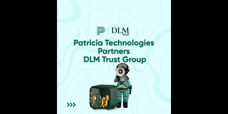 Patricia Technologies initiates plans to pay customers and confirms DLM Trust as strategic partner