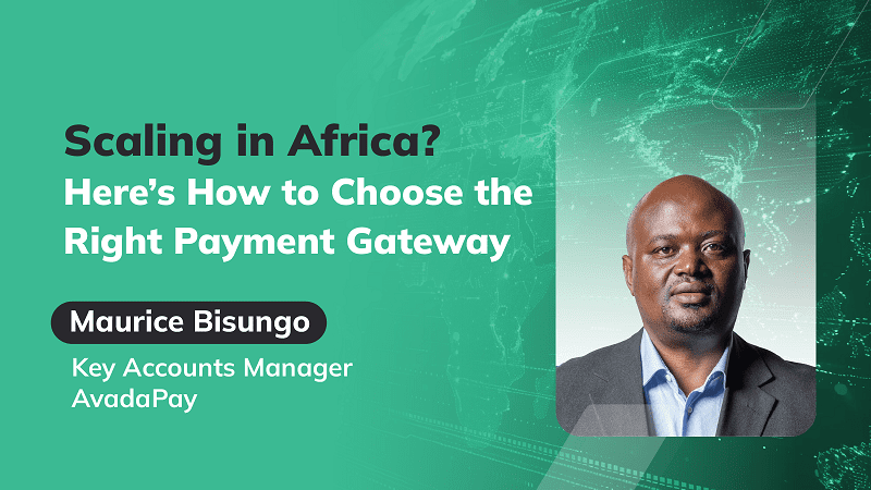 AvadaPay Unlocks African Market: Master Guide to Payment Gateways for Business Growth