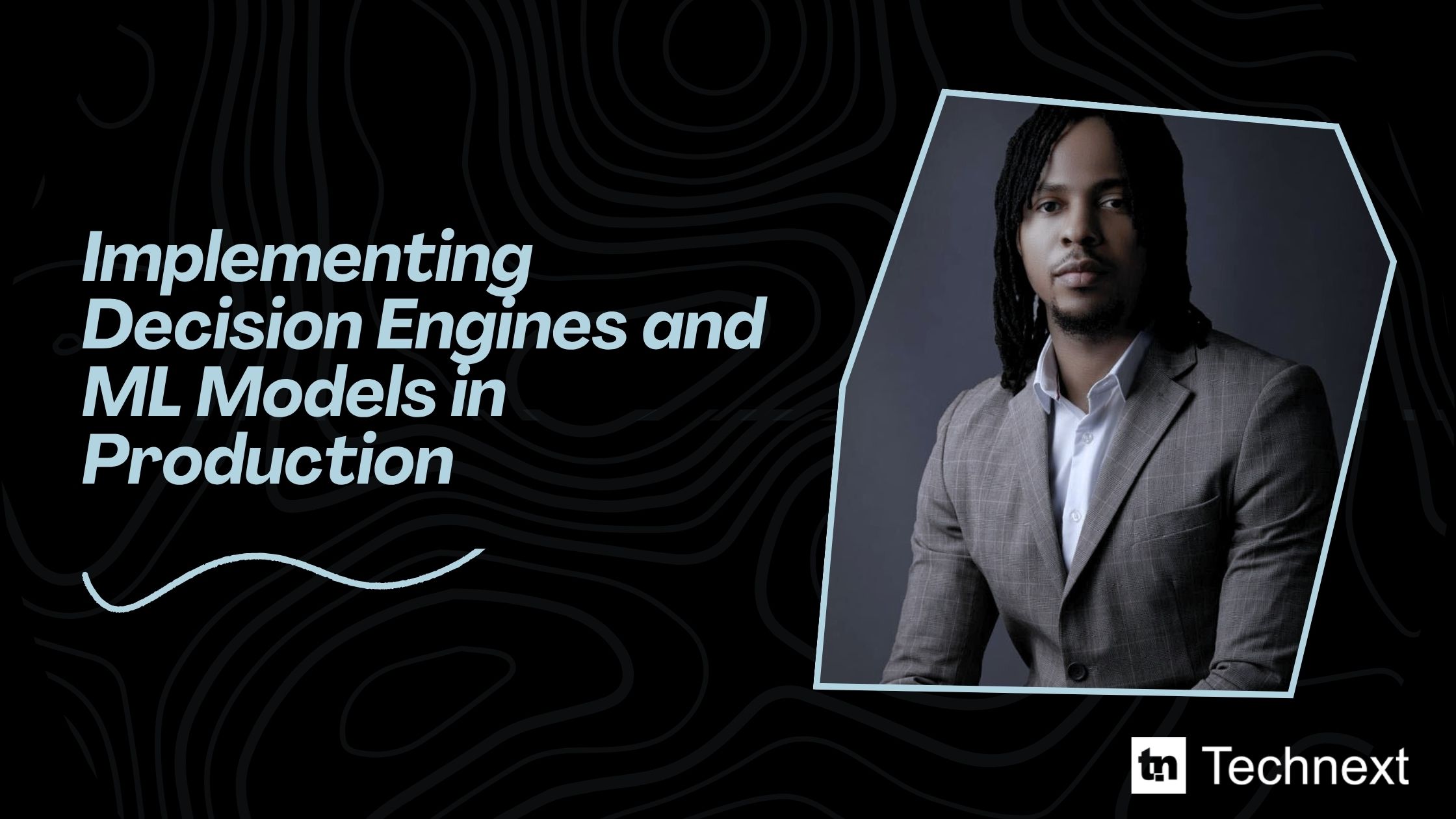 Implementing decision engines and machine learning models in production