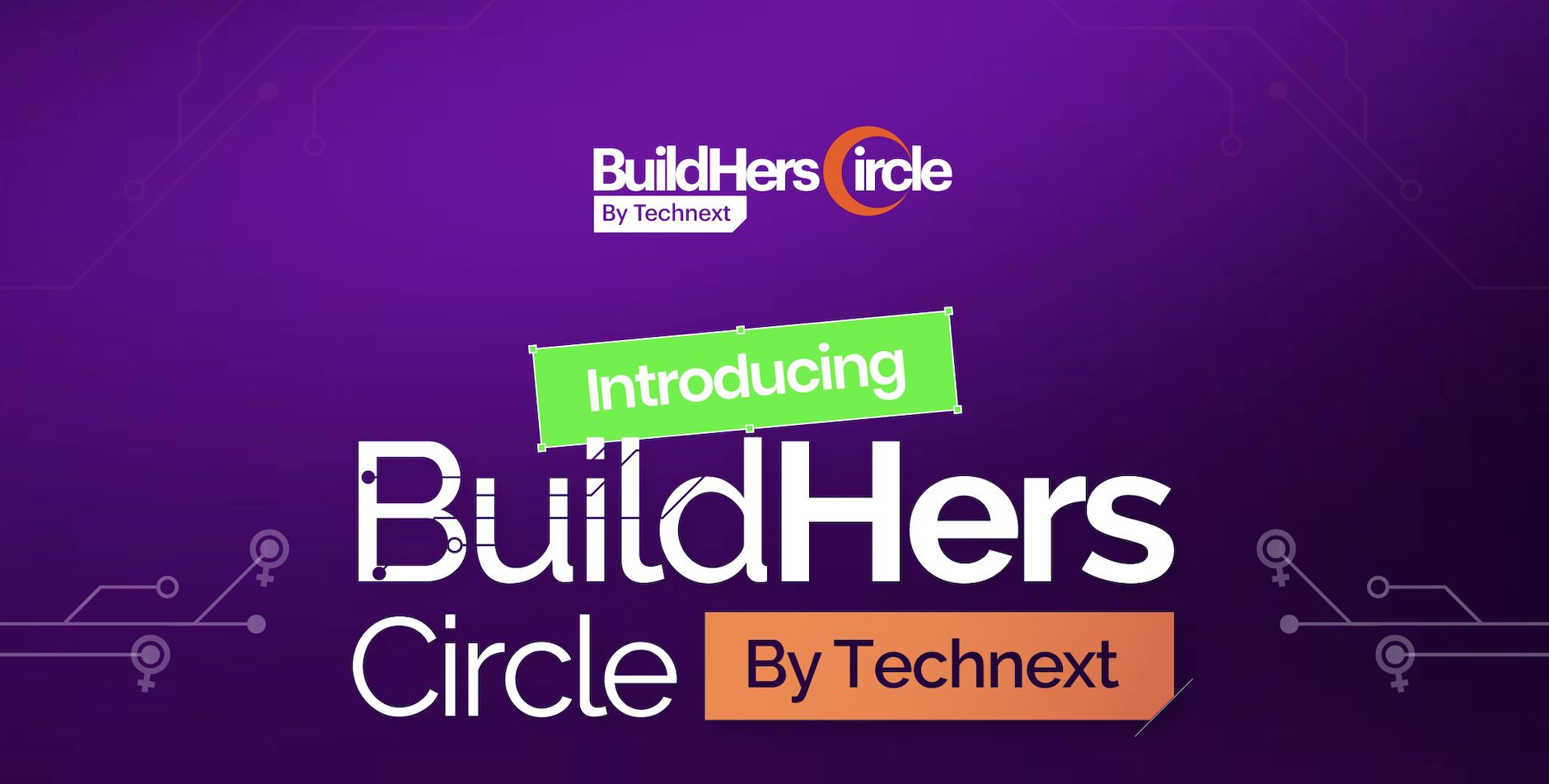 BuildHers Circle 2026: attend Technext's inaugural event for Women leading and entering tech