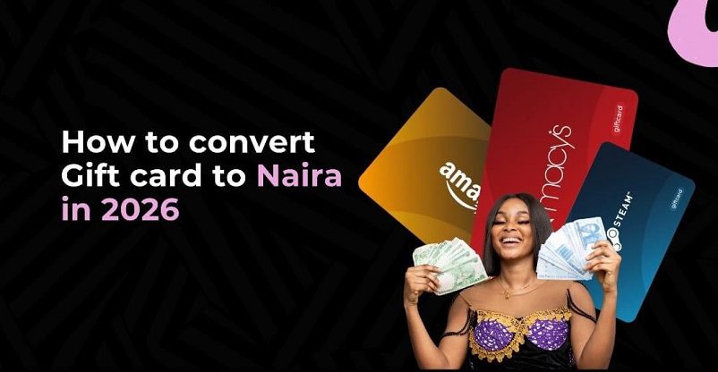 How to convert Gift cards to Naira in 2026