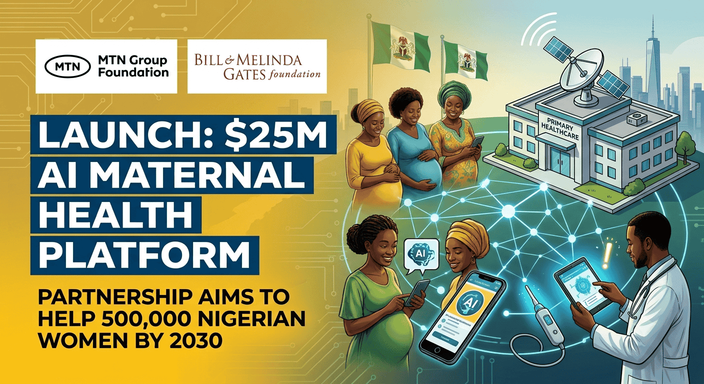 MTN, Gates Foundation launch $25m AI maternal health platform for 500,000 Nigerian women